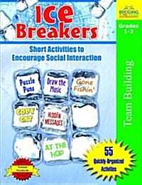 Ice Breakers: Short Activities to Encourage Social Interaction (Paperback)