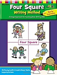 Four Square: Writing Method for Early Learner: A Unique Approach to Teaching Basic Writing Skills (Paperback)