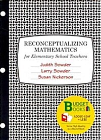 Reconceptualizing Mathematics: For Elementary School Teachers (Loose Leaf)