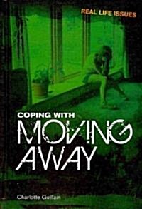 Coping with Moving Away (Library Binding)