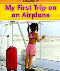 My First Trip on an Airplane (Paperback)