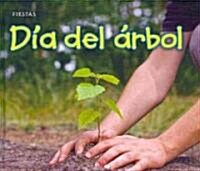 Dia de Arbol = Arbor Day (Library Binding)