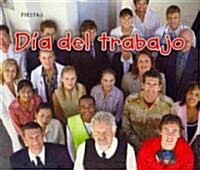 Dia del Trabajo = Labor Day (Paperback)