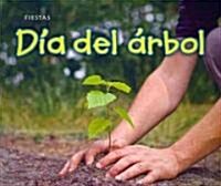 Dia del Arbol = Arbor Day (Paperback)