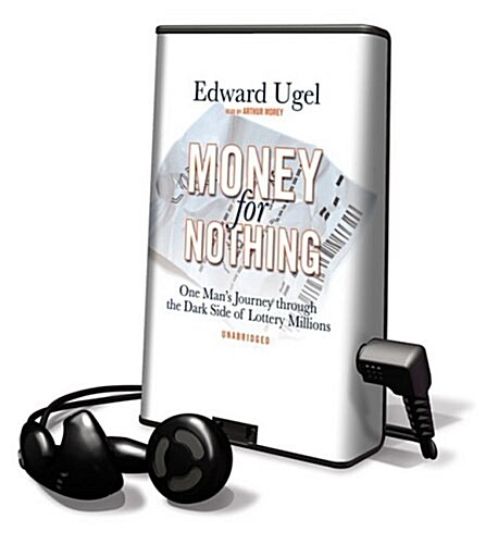 Money for Nothing: One Mans Journey Through the Dark Side of Lottery Millions [With Earphones] (Pre-Recorded Audio Player)