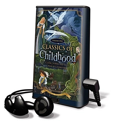 Classics of Childhood, Volume One [With Headphones] (Pre-Recorded Audio Player)