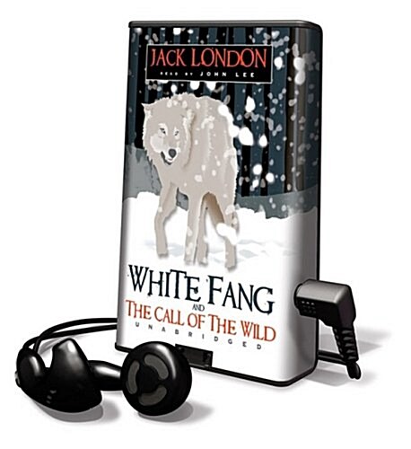 White Fang and the Call of the Wild [With Headphones] (Pre-Recorded Audio Player)