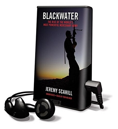 Blackwater: The Rise of the Worlds Most Powerful Mercenary Army (Pre-Recorded Audio Player)