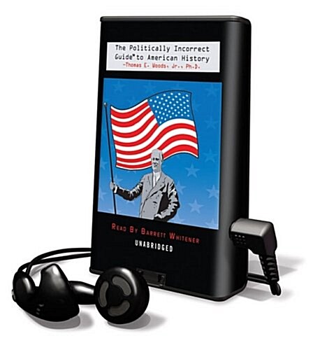 The Politically Incorrect Guide to American History [With Earbuds] (Pre-Recorded Audio Player)