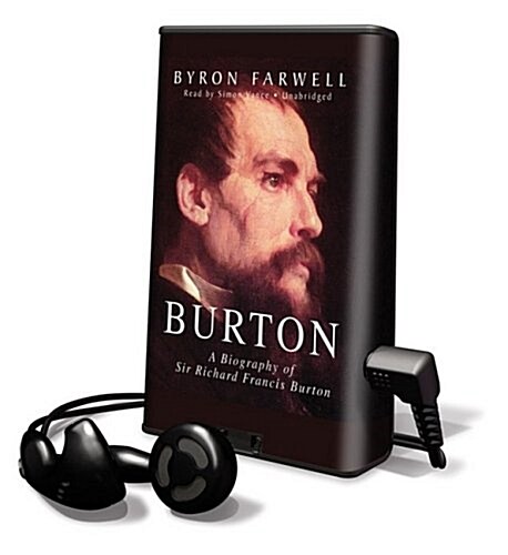 Burton: A Biography of Sir Richard Francis Burton [With Earbuds] (Pre-Recorded Audio Player)