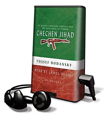 Chechen Jihad: Al Qaedas Training Ground and the Next Wave of Terror [With Earbuds] (Pre-Recorded Audio Player)