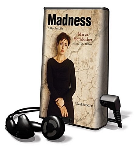 Madness: A Bipolar Life [With Earbuds] (Pre-Recorded Audio Player)