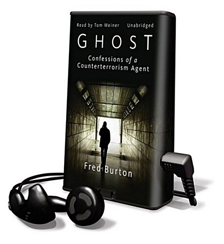 Ghost: Confessions of a Counterterrorism Agent [With Earphones] (Pre-Recorded Audio Player)