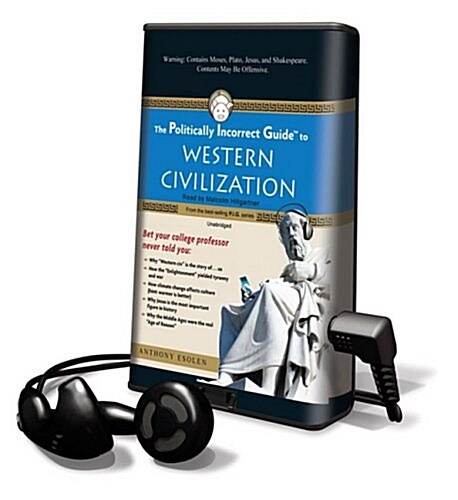 The Politically Incorrect Guide to Western Civilization [With Headphones] (Pre-Recorded Audio Player)