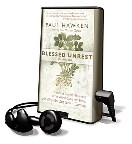 Blessed Unrest: How the Largest Movement in the World Came Into Being and Why No One Saw It Coming [With Earbuds] (Pre-Recorded Audio Player)