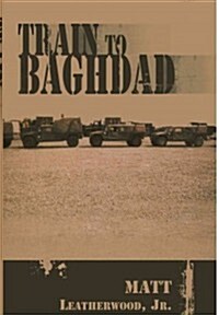 Train to Baghdad (Paperback)