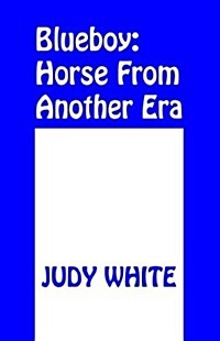 Blueboy: Horse from Another Era (Hardcover)