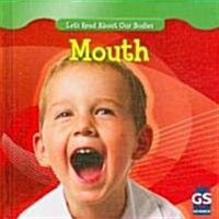 Mouth (Library Binding)