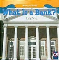 What Is a Bank? (Library Binding)