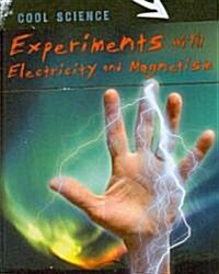 Experiments with Electricity and Magnetism (Library Binding)