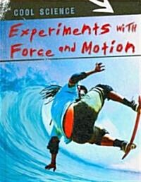 Experiments with Force and Motion (Library Binding)