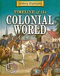 Timeline of the Colonial World (Library Binding)
