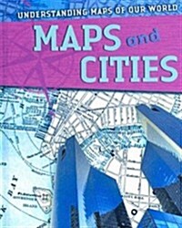 Maps and Cities (Library Binding)