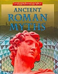Ancient Roman Myths (Library Binding)