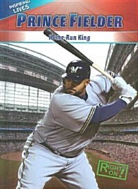 Prince Fielder (Library Binding)