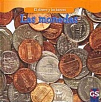 Las Monedas (Coins) (Library Binding)