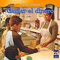 Gastar El Dinero (Spending Money) = Spending Money (Paperback)
