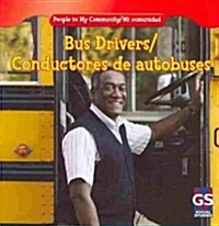 Bus Drivers/Conductores de Autobuses (Paperback)