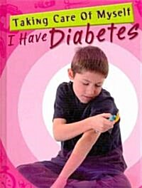 I Have Diabetes (Library Binding)