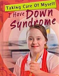 I Have Down Syndrome (Library Binding)