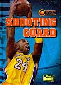 Shooting Guard (Library Binding)