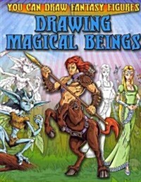 Drawing Magical Beings (Paperback)