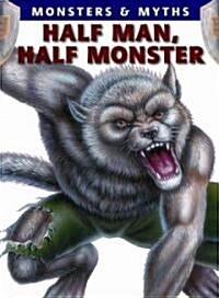 Half Man, Half Monster (Paperback)