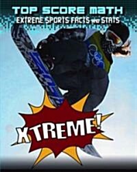 Xtreme! Extreme Sports Facts and STATS (Library Binding)