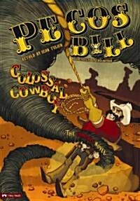 Pecos Bill, Colossal Cowboy: The Graphic Novel (Hardcover)