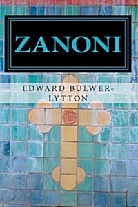 Zanoni: A Rosicrucian Tale (Paperback)