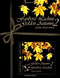 Golden Autumn 2 Piano Sheet Music: Original Solo Piano Pieces (Paperback)