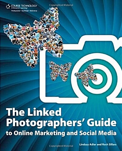 The Linked Photographers Guide to Online Marketing and Social Media (Paperback)