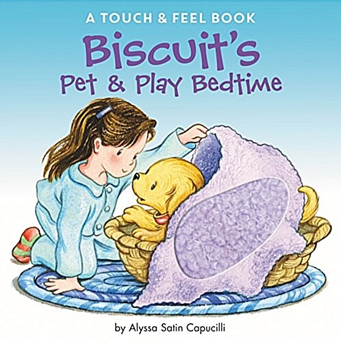 Biscuits Pet & Play Bedtime: A Touch & Feel Book (Board Books)