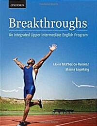 Breakthroughs: An Integrated Upper Intermediate English Program (Paperback)