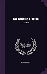 The Religion of Israel: A Manual (Hardcover)