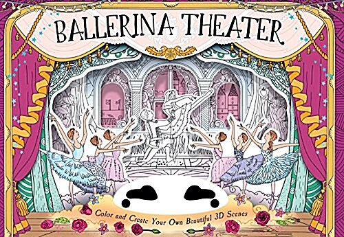 Ballerina Theater: Color and Create Your Own Beautiful 3D Scenes (Board Books)