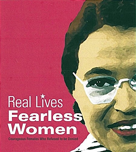 Fearless Women: Courageous Females Who Refused to Be Denied (Hardcover)