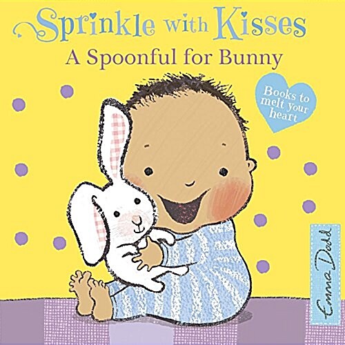 A Spoonful for Bunny: A Book to Melt Your Heart (Board Books)