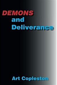 Demons and Deliverance (Paperback)