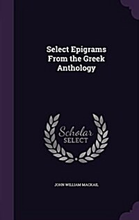 Select Epigrams from the Greek Anthology (Hardcover)